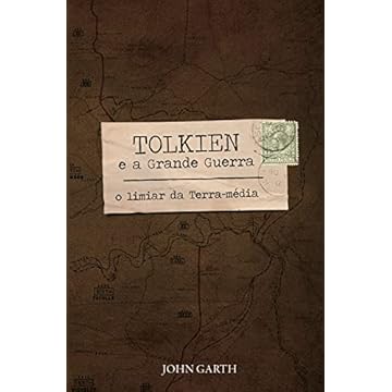 Capa do livro Tolkien e a Grande Guerra: O limiar da Terra-média