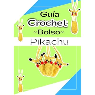 Gu&iacute;a Crochet Bolso Pikachu