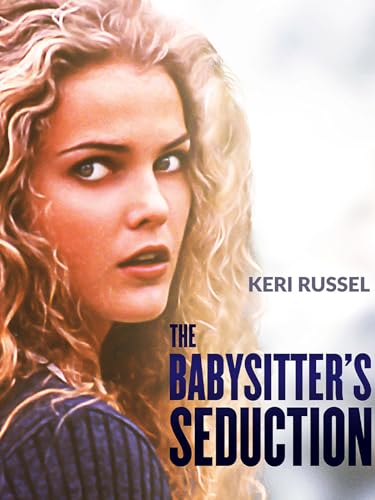 Prenez Garde A La Baby-Sitter (The Babysitter's Seduction) (FR Dub)