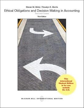 Ethical Obligations and Decision-Making in Accounting: Text and Cases