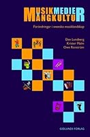 Musik, medier, mångkultur : förändringar i svenska musiklandskap 9178443229 Book Cover