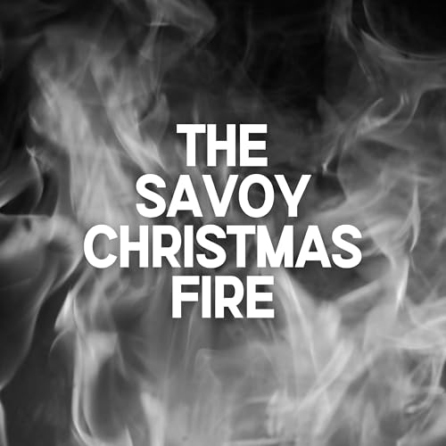 The Savoy Christmas Fire