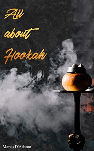 All about Hookah: Alles für den puren Genuss (German Edition)
