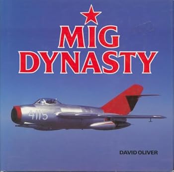 Hardcover MiG Dynasty: The Eastern Bloc's Fighter Supreme Book