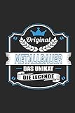  Original Metallbauer Das Unikat Die Legende: Notizbuch, Geschenk Buch mit 110 linierten Seiten