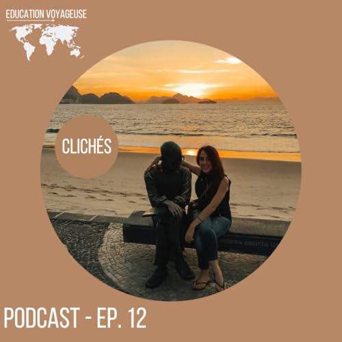 Clich&eacute;s et attentes d'un pays - Episode 12