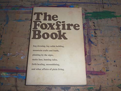 The Foxfire Book, Book One B002K7DPJE Book Cover