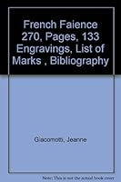 French Faience 270, Pages, 133 Engravings, List of Marks , Bibliography B0015P1XAU Book Cover