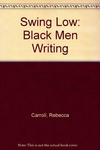Swing Low: Black Men Writing 0517599813 Book Cover