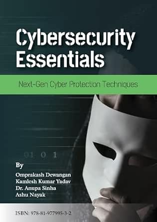 Cybersecurity Essentials: Next-Gen Cyber Protection Techniques eBook ...