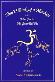 Paperback Don't Think of a Monkey and Other Stories My Guru Told Me Book