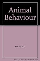 Animal Behaviour A Synthesis of Ethology and Comparative Physiology B000K1A2M0 Book Cover