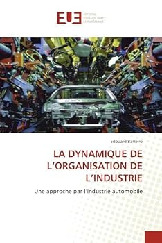 Paperback La dynamique de l organisation de l industrie [French] Book