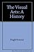 The Visual Arts: A History