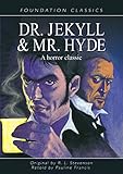 Dr. Jekyll and Mr. Hyde (Foundation Classics)