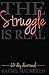 The Struggle Is Real: 60-Day Devotional