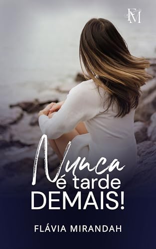 Nunca é tarde demais