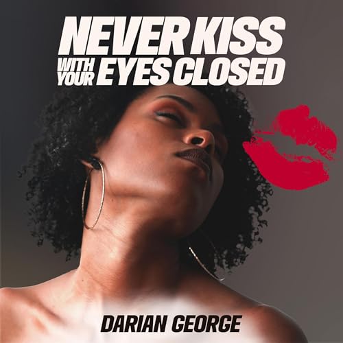 Never Kiss with Your Eyes Closed : Darian George episode artwork