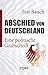 Produktbild Abschied von Deutschland: Eine politische Grabschrift