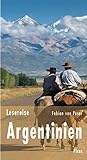 Lesereise Argentinien: Tango, Steaks und Pampasgras (Picus Lesereisen) - Fabian von Poser 