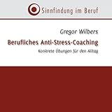 Berufliches Anti-Stress-Coaching