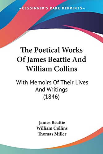 The Poetical Works Of James Beattie And William Collins: With Memoirs Of Their Lives And Writings (1846)