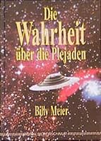 Die Wahrheit über die Plejaden 3931652076 Book Cover