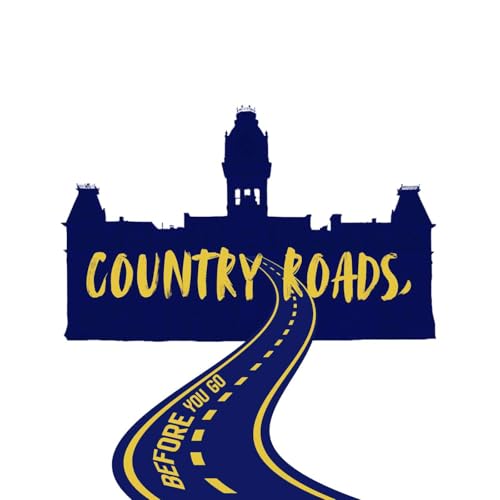 Country Roads: Before You Go Podcast By Harley Cochran Isabel Rizk Kendall Hefferman Mia Houck cover art