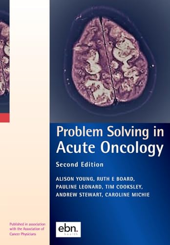 Problem Solving In Acute Oncology Second Ed (Problem Solving In Oncology)