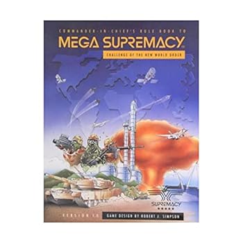 Paperback Mega Supremacy (Commander-In-Chief's Rule Book To, Challenge Of The New World Order) Book