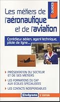 Les métiers de l'aéronautique et de l'aviation (Guides J Métiers) 2844725538 Book Cover