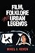 Film, Folklore and Urban Legends