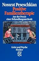 Positive Familientherapie. Eine Behandlungsmethode der Zukunft. 3596267617 Book Cover