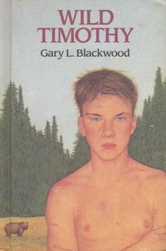 Wild Timothy: Gary Blackwood: Amazon.com: Books