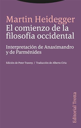 El comienzo de la filosofía occidental: Interpretación de Anaximandro y de Parménides (Estructuras y procesos. Filosofía)