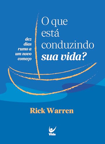 O que está conduzindo sua vida?: dez dias rumo a um novo começo