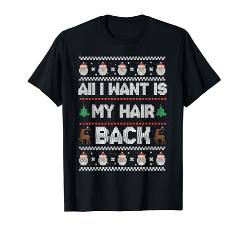 all i want is my hair back funny bald men christmas T-Shirt