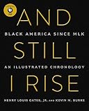 And Still I Rise: Black America Since MLK
