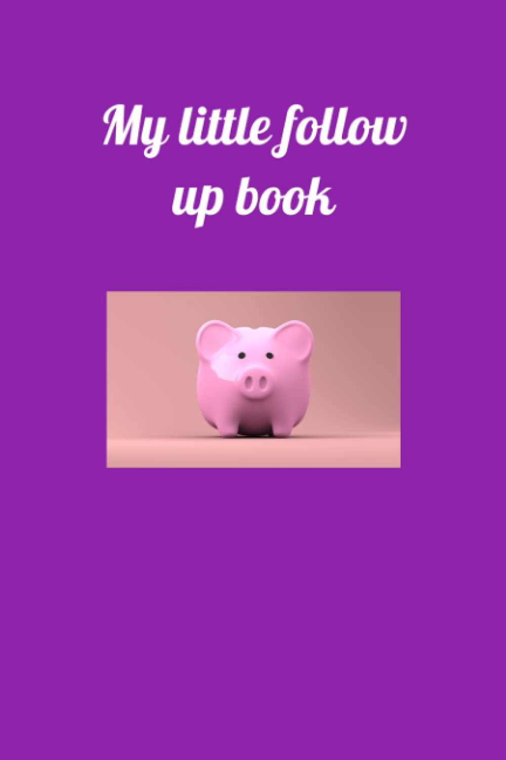 My Little Follow Up Book: neighbour letter door to door follow up log book