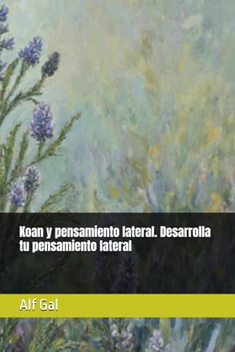Koan y pensamiento lateral. Desarrolla tu pensamiento lateral