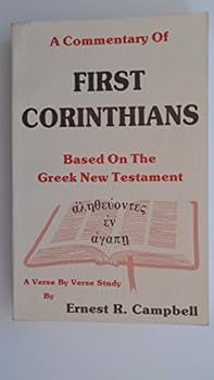 Commentary Of First Corinthians - Based On The Greek New Testament - Verse By Verse Study