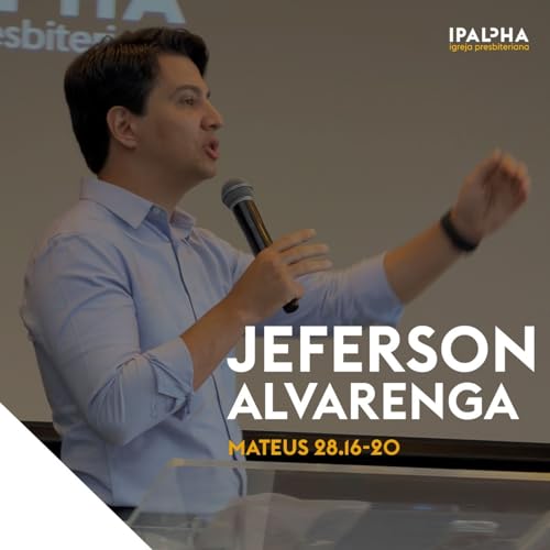 Mateus 28.16-20 | Rev Jeferson Alvarenga