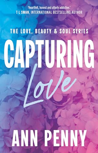 Capturing Love (Love, Beauty, & Soul)
