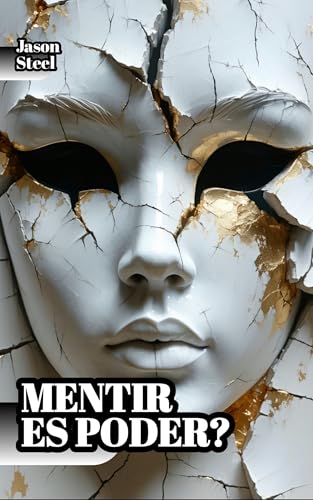 Mentir es poder? – Manipulación mental: Manual psicológico con herramientas y técnicas avanz...