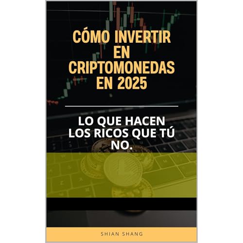 C&Oacute;MO INVERTIR EN CRIPTOMONEDAS EN 2025 Audiolibro Por Shian Shang arte de portada