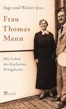 Hardcover Frau Thomas Mann. Das Leben der Katharina Pringsheim. [German] Book