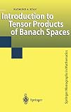 Introduction to Tensor Products of Banach Spaces (Springer Monographs in Mathematics)