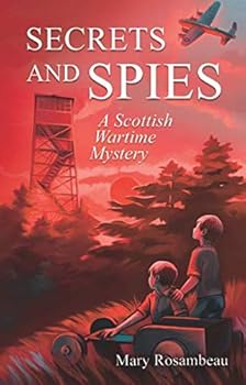 Paperback Secrets and Spies: A Scottish Wartime Mystery (The Secrets and Spies Series) Book