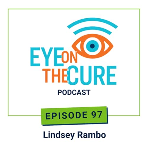 Eye on the Cure Podcast | Episode 97: Lindsey Rambo Podcast Por  arte de portada