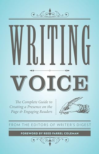 Writing Voice: The Complete Guide to Creating a Presence on the Page and Engaging Readers (Creative...